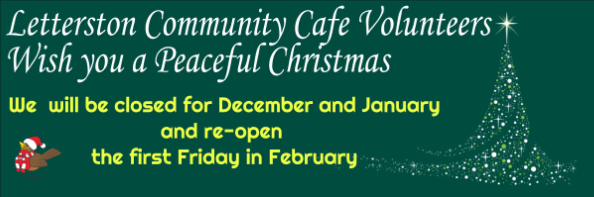Friday Venue Cafe is closed Dec25 and Jan26
